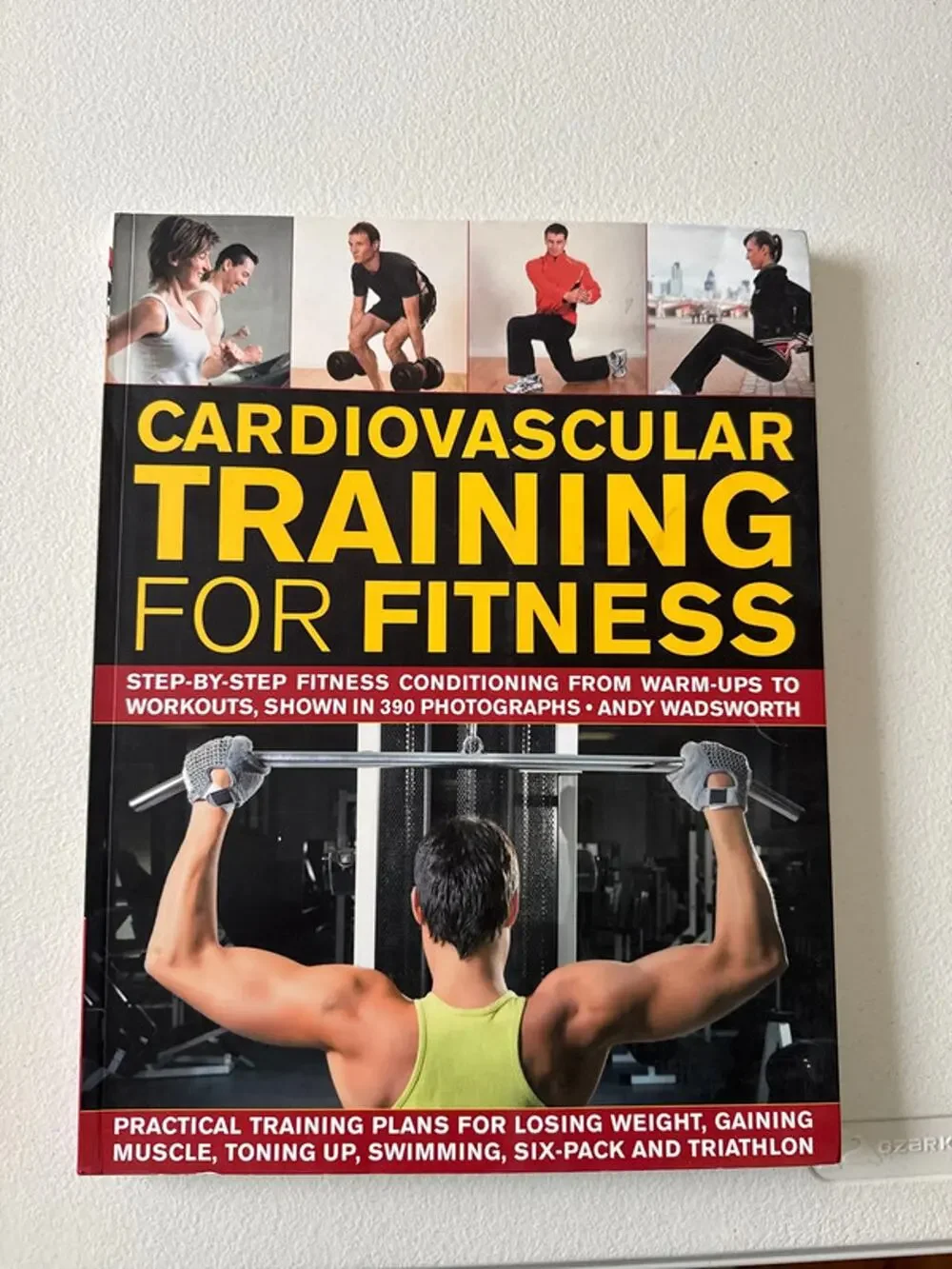 Cardiovascular training for fitness, step-by-step fitness conditioning paperback